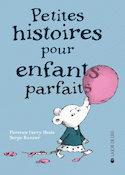 Petites histoires pour enfants parfaits